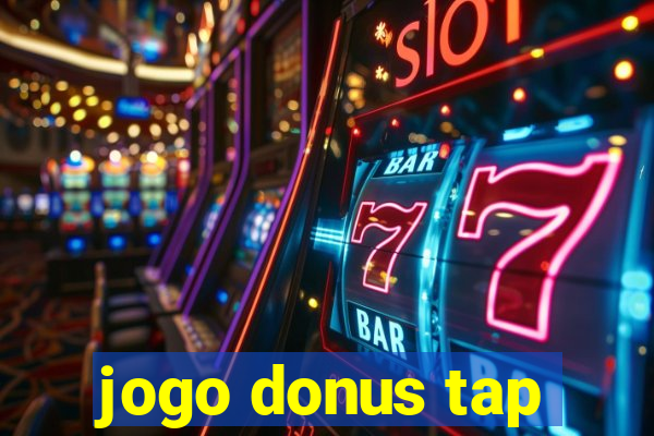 jogo donus tap